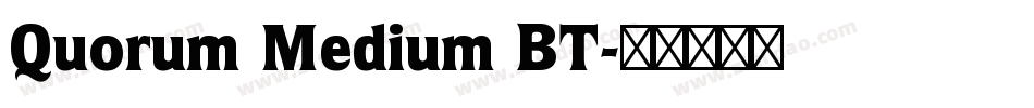 Quorum Medium BT字体转换